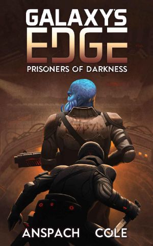 [Galaxy's Edge 06] • Prisoners of Darkness